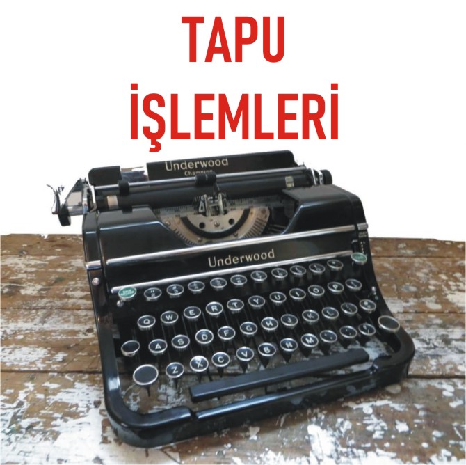 TAPU İŞLEMLERİ